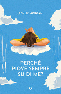 Perche' piove sempre su di me ? 