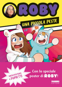 Piccola peste - un'avventura a fumetti - roby 