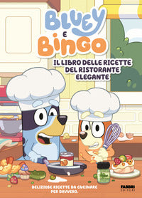 Bluey e bingo - il libro delle ricette del ristorante elegante 
