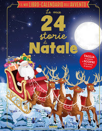 Mie 24 storie di natale - il mio libro calendario dell'avvento 