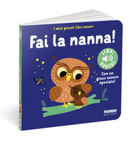 Fai la nanna ! - i miei piccoli libri sonori 