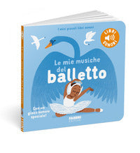 Mie musiche del balletto - con un gioco sonoro speciale ! 