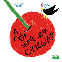 A cosa serve una ciliegia ? - minifabbri 