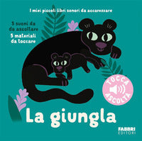 Giungla - i miei piccoli libri sonori da accarezzare 