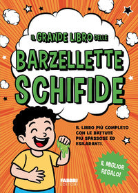 Grande libro delle barzellette schifide 