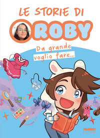 Storie di roby da grande voglio fare 