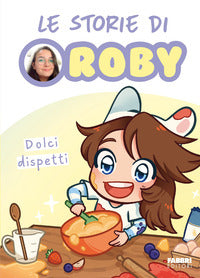 Dolci dispetti - le storie di roby 