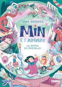 Min e i minimini la sfera di cristallo 