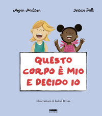 Questo corpo e' mio e decido io - la biblioteca dei piccoli di giorgia cozza 