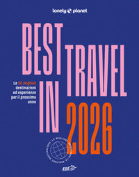 Best in travel 2026 - le 50 migliori destinazioni ed esperienze per il prossimo anno 