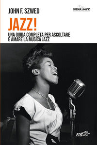 Jazz ! - una guida completa per ascoltare e amare la musica jazz 