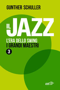 Jazz - l'era dello swing i grandi maestri 
