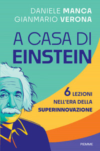 A casa di einstein - 6 lezioni nell'era della superinnovazione 