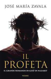 Profeta - il grande romanzo di gesu' di nazareth 