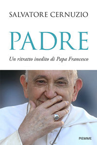 Padre - un ritratto inedito di papa francesco 