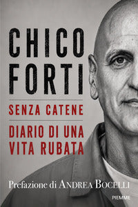 Senza catene - diario di una vita rubata 