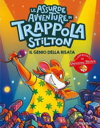 Assurde avventure di trappola stilton - il genio della risata 