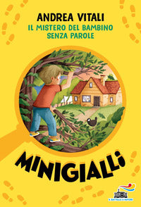 Mistero del bambino senza parole - minigialli 