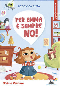 Per emma e' sempre no ! - stampatello maiuscolo 