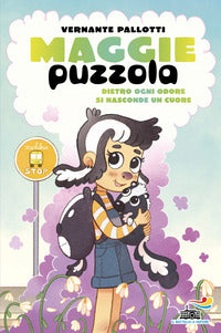 Maggie puzzola - dietro ogni odore si nasconde un cuore 