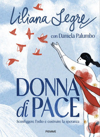 Donna di pace - sconfiggere l'odio e costruire la speranza 