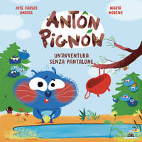 Anton pignon un'avventura senza pantalone 