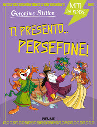 Ti presento persefone ! - miti da ridere 