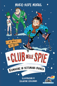 Romarine in settimana bianca - il club delle spie 