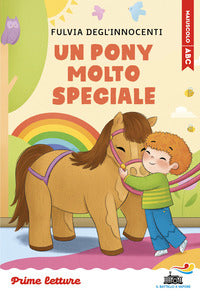 Pony molto speciale - stampatello maiuscolo a leggibilita' facilitata 