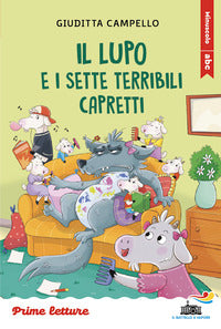 Lupo e i sette terribili capretti - stampatello maiuscolo a leggibilita' facilitata 