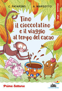 Tino il cioccolatino e il viaggio al tempo del cacao - stampatello maiuscolo a leggibilita' 