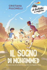 Sogno di mohammed - la storia vera di un'amicizia sportiva tra napoli e gaza 