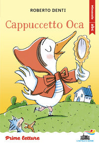 Cappuccetto oca - stampatello minuscolo a leggibilita' facilitata 