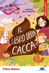 Libro della cacca - stampatello maiuscolo ad alta leggibilita' 