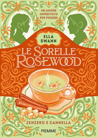 Zenzero e cannella - le sorelle rosewood 