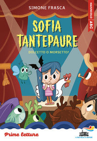 Dolcetto o morsetto ? sofia tantepaure - stampatello maiuscolo a leggibilita' facilitata 