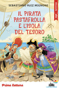 Pirata pastafrolla e l'isola del tesoro - stampatello minuscolo a leggibilita' facilitata 