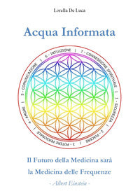 Acqua informata - il futuro della medicina sara' la medicina delle frequenze 