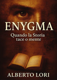 Enygma - quando la storia tace o mente 
