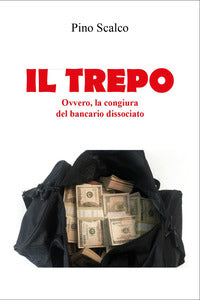 Trepo. ovvero la congiura del bancario dissociato 