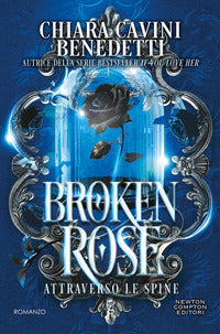 Broken rose - attraverso le spine 