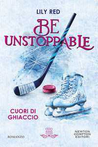 Be unstoppable - cuori di ghiaccio 