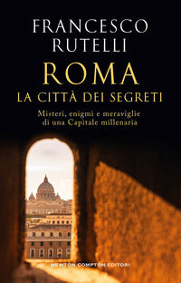 Roma - la citta' dei segreti 