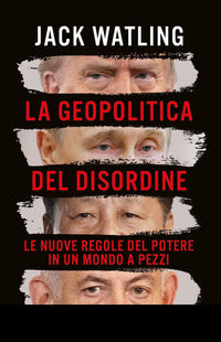 Geopolitica del disordine - le nuove regole del potere in un mondo a pezzi 