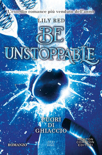 Be unstoppable - cuori di ghiaccio 