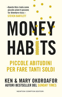 Money habits - piccole abitudini per fare tanti soldi 