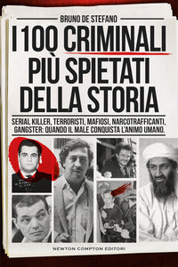 100 criminali piu' spietati della storia 