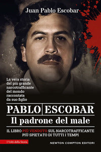 Pablo escobar - il padrone del male 