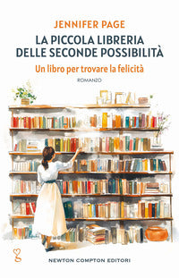 Piccola libreria delle seconde possibilita' - un libro per trovare la felicita' 