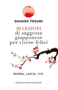 50 lezioni di saggezza giapponese per vivere felici 